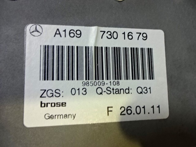 FENSTERMECHANISMUS HINTEN OEM N. A1697301679 GEBRAUCHTTEIL MERCEDES CLASSE B W245 T245 5P (2005 - 2011) DIESEL HUBRAUM 20 JAHR. 2011