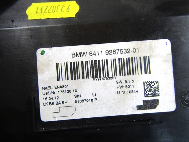 BEDIENTEIL KLIMAANLAGE OEM N. 64119287532 GEBRAUCHTTEIL BMW SERIE 1 BER/COUPE F20/F21 (2011 - 2015) DIESEL HUBRAUM 20 JAHR. 2011