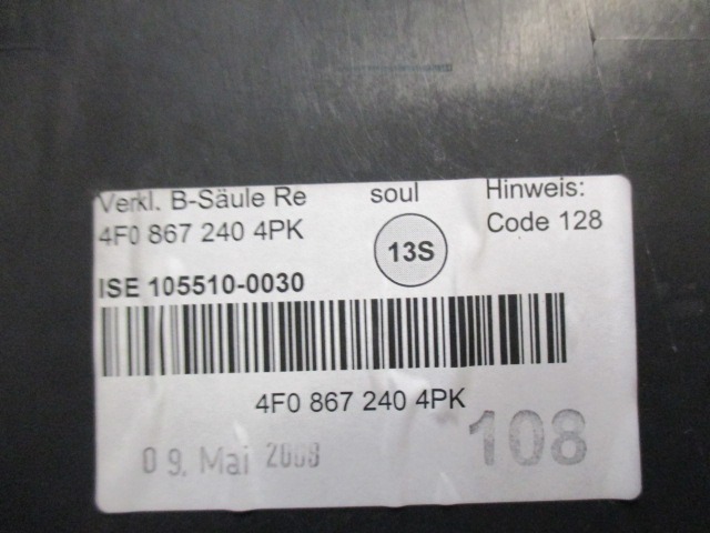 BLENDE SAULE  OEM N. 4F08672404PK GEBRAUCHTTEIL AUDI A6 C6 4F2 4FH 4F5 RESTYLING BER/SW/ALLROAD (10/2008 - 2011) DIESEL HUBRAUM 30 JAHR. 2008